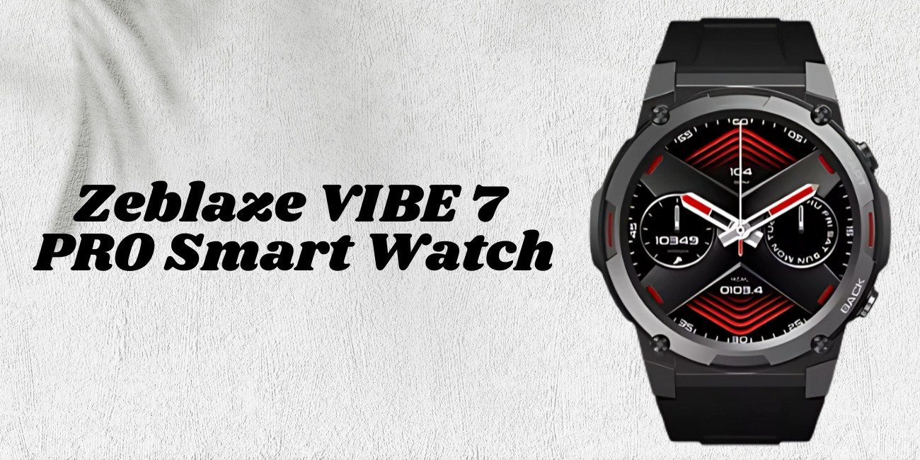 Zeblaze VIBE 7 PRO Smart Watch: Your Ultimate Fitness and Lifestyle Companion